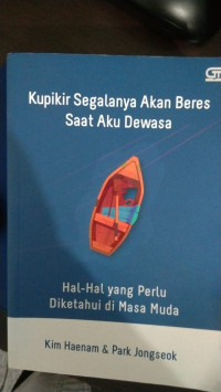 Image of Kupikir Segelanay akan beres saat aku dewasa